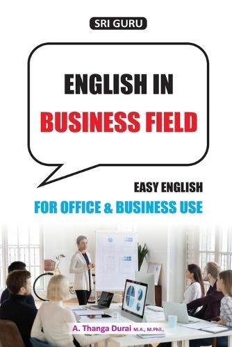 English in Business Field: Easy English for Office & Business Use