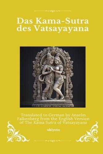 Das Kama-Sutra des Vatsayayana German Version of The Kama Sutra of Vatsyayana