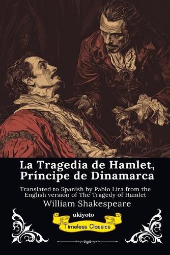 La Tragedia de Hamlet Spanish Version of The Tragedy of Hamlet