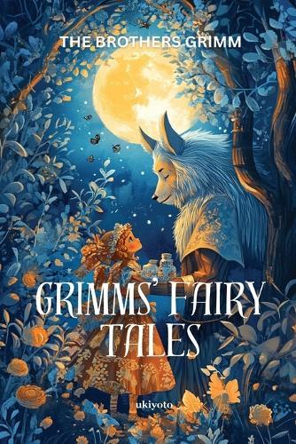 Grimm's Fairy Tales Timeless Classics