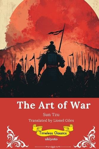 The Art of the War Timeless Classics
