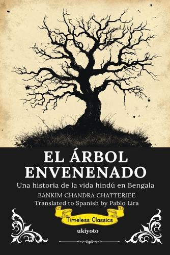 EL ÁRBOL ENVENENADO Spanish Translation of The Poison Tree