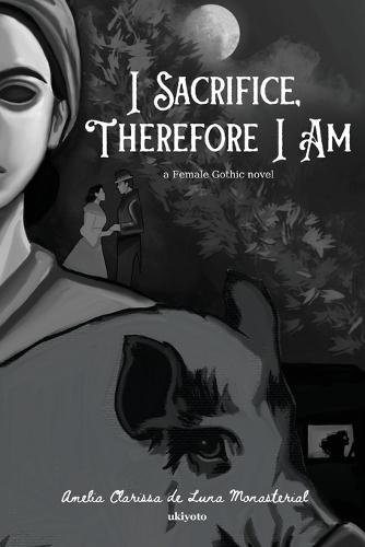 I Sacrifice, Therefore I Am A Female Gothic novel