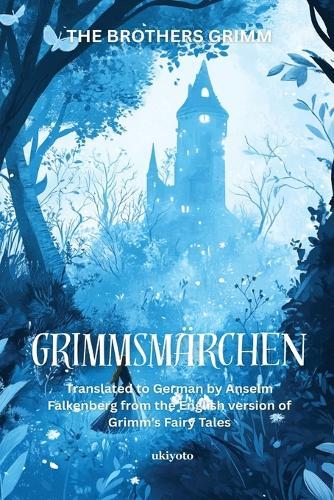 GRIMMSMÄRCHEN German Version of Grimm's Fairy Tales