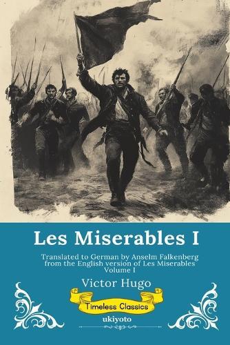 Les Miserables Band I German Version of Les Miserables Volume I