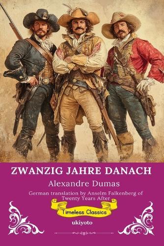 ZWANZIG JAHRE DANACH German Version of Twenty Years After
