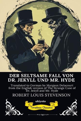 DER SELTSAME FALL VON DR. JEKYLL UND MR. HYDE German Version of The Strange Case of Dr Jekyll and Mr Hyde