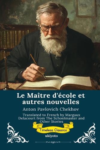 Le Maître d'école et autres nouvelles French Version of The Schoolmaster and Other Stories