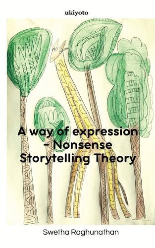 A way of expression - Nonsense Storytelling Theory