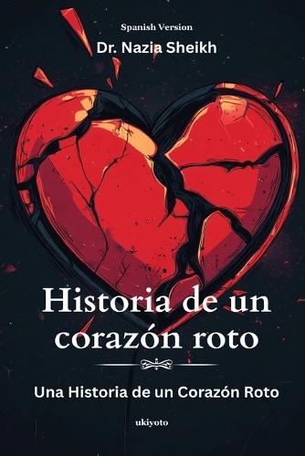 Historia de un corazón roto