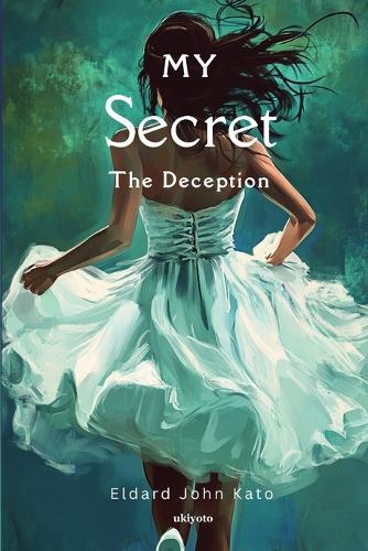 My Secret The Deception