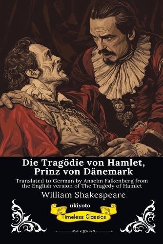 Die Tragödie von Hamlet, Prinz von Dänemark German Version of The Tragedy of Hamlet