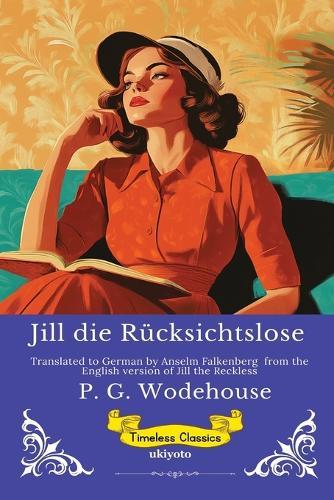 Jill die Rücksichtslose German Version of Jill the Reckless