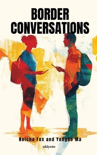 Border Conversations A Collaborative Poetry Book in English and Chinese