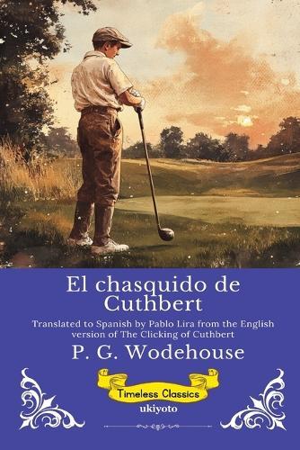 El chasquido de Cuthbert Spanish Version of The Clicking of Cuthbert