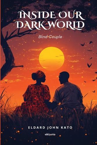 Inside Our Dark World Blind Couple