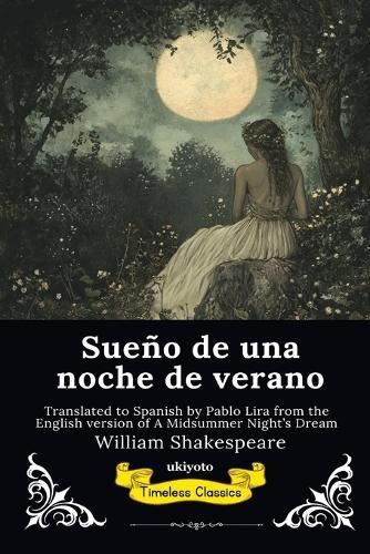 Sueño de una noche de verano Spanish Version of A Midsummer Night's Dream
