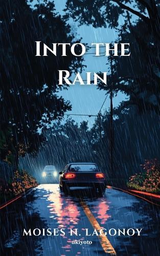 Into the Rain