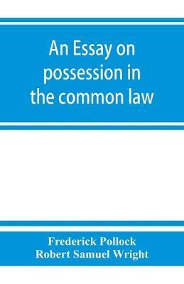 An essay on possession in the common law
