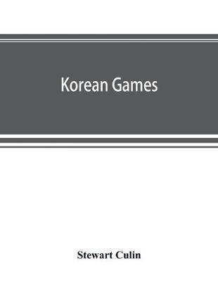 Korean games: with notes on the corresponding games of China and Japan