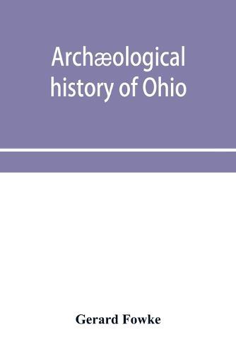 Archæological history of Ohio: The Mound builders and later Indians