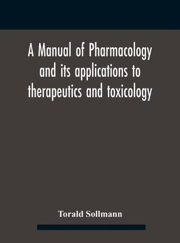 A Manual Of Pharmacology And Its Applications To Therapeutics And Toxicology