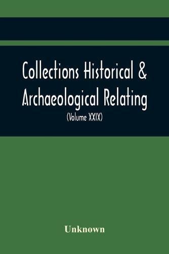 Collections Historical & Archaeological Relating To Montgomeryshire And Its Borders (Volume Xxix)