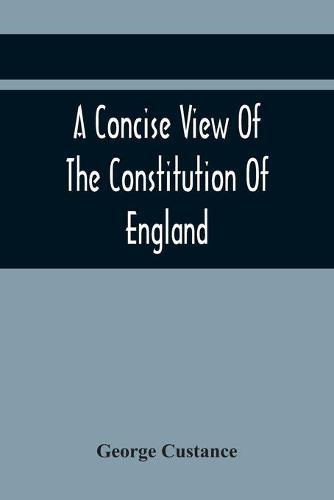 A Concise View Of The Constitution Of England