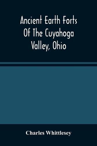 Ancient Earth Forts Of The Cuyahoga Valley, Ohio