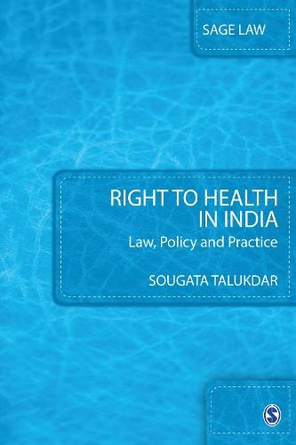 Right to Health in India: Law, Policy and Practice