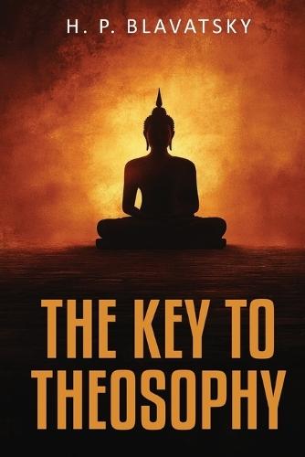 The Key to Theosophy