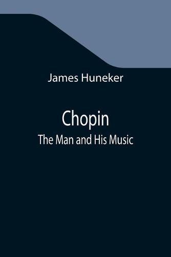 Chopin: The Man and His Music