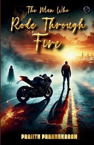 The Man Who Rode Through Fire