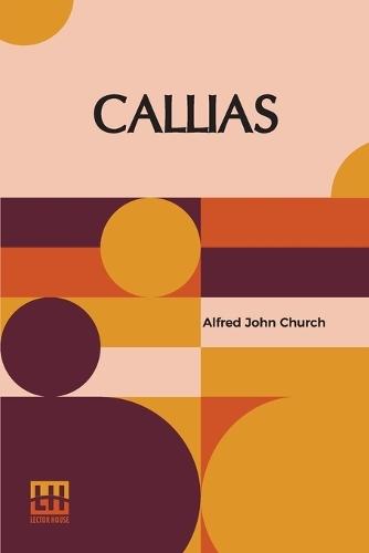 Callias: A Tale Of The Fall Of Athens