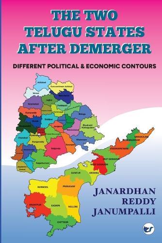 The Two Telugu States after demerger: Different Political & Economic Contours