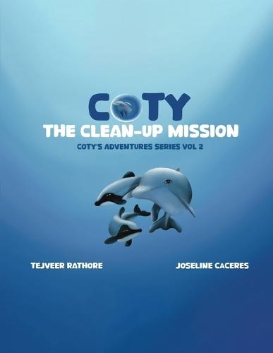 Coty’s Adventures: The Clean Up Mission Vol. 2