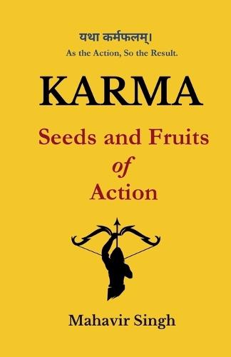 Karma: Seeds and Fruits of Action