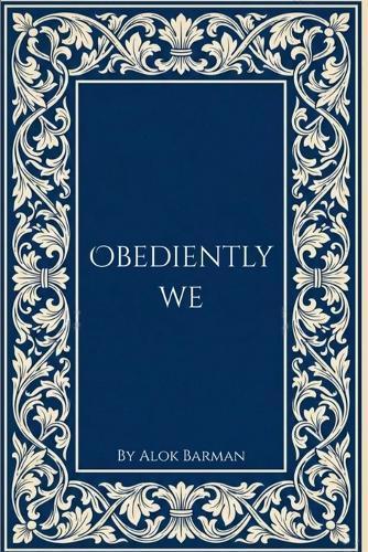Obediently We