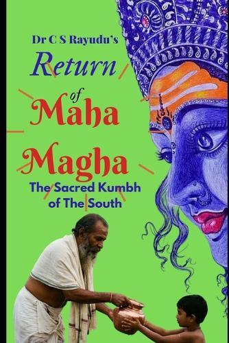 Return of Maha Magha: The Sacred Kumbh of The South
