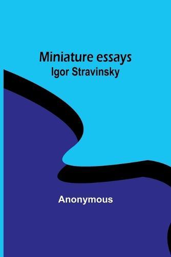 Miniature essays: Igor Stravinsky
