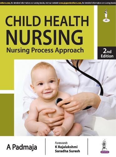 Child Health Nursing: Nursing Process Approach