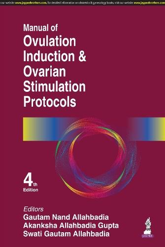 Manual of Ovulation Induction & Ovarian Stimulation Protocols