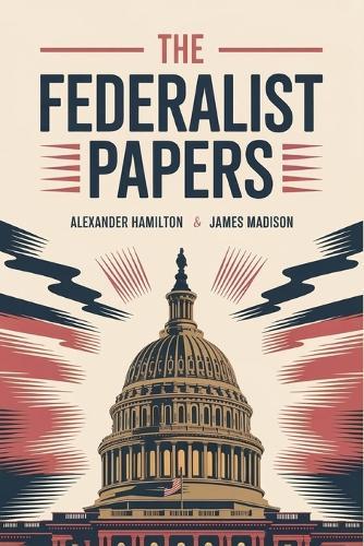 The Federalist Papers