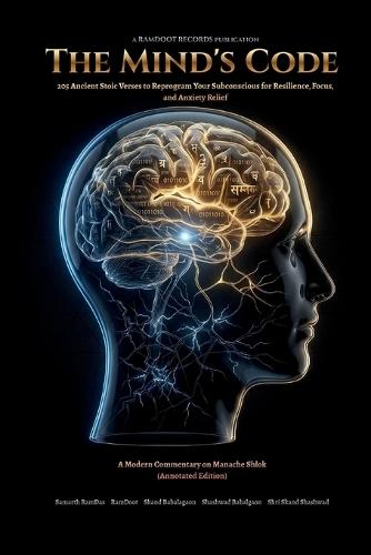 The Mind's Code: 205 Ancient Stoic Verses to Reprogram Your Subconscious for Resilience, Focus, and Anxiety Relief
