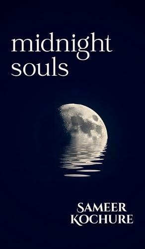 Midnight Souls: A poetry collection about love, darkness and after-hour cravings.