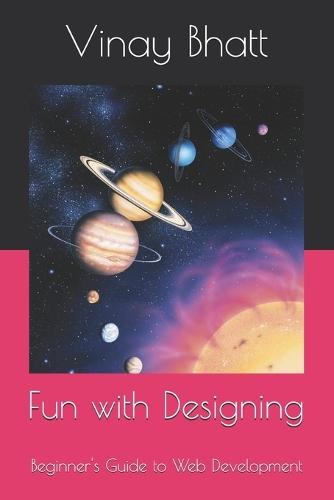 Fun with Designing: Beginner's Guide to Web Development