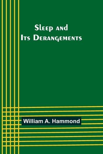 Sleep and Its Derangements