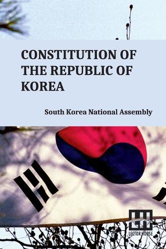 Constitution Of The Republic Of Korea (Edition0)