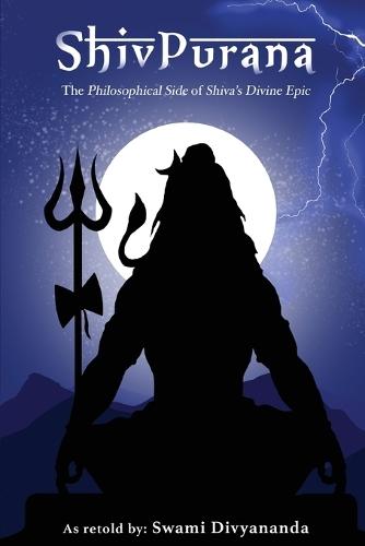 Shiv Purana: The Philosophical Side of Shiva's Divine Epic