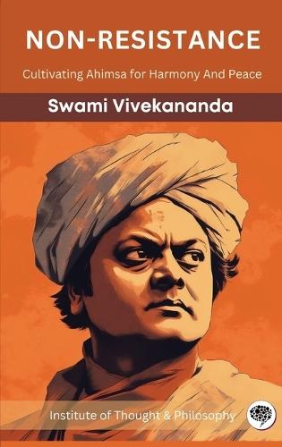 Nonresistance: Cultivating Ahimsa for Harmony And Peace (by ITP Press)